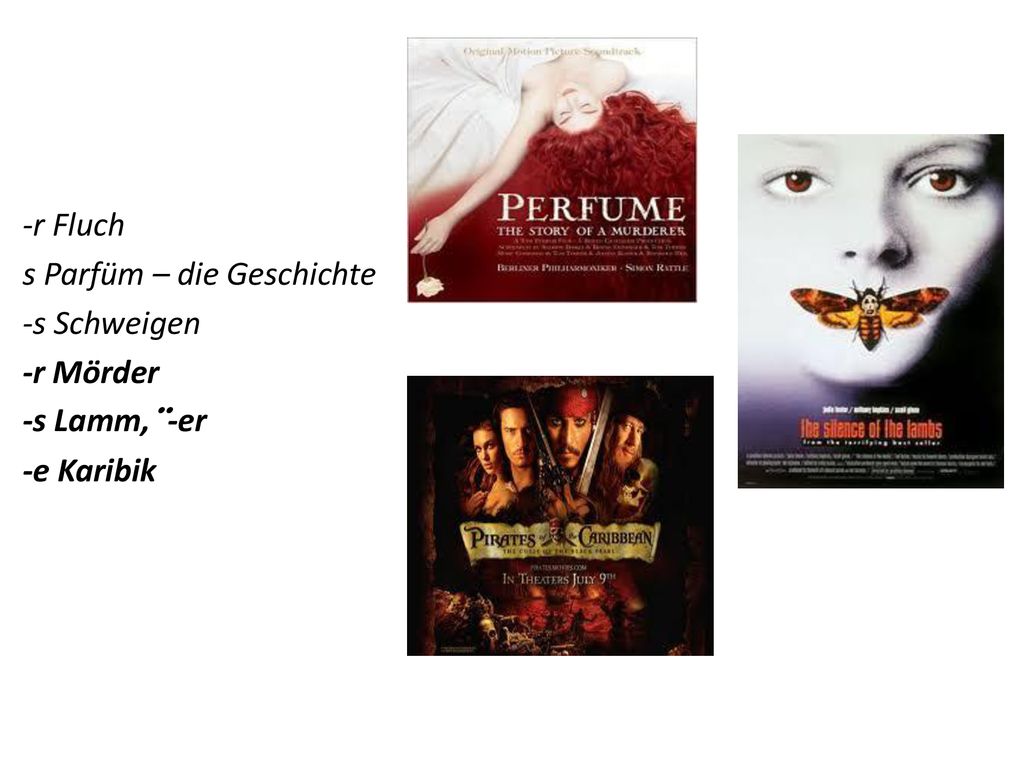 -r Fluch s Parfüm – die Geschichte -s Schweigen -r Mörder -s Lamm,¨-er -e Karibik