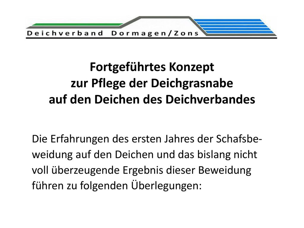 Fortgeführtes Konzept zur Pflege der Deichgrasnabe auf den Deichen des Deichverbandes