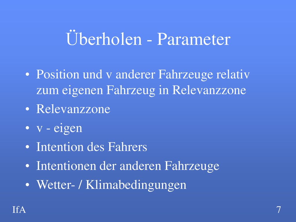 Überholen - Parameter Position und v anderer Fahrzeuge relativ zum eigenen Fahrzeug in Relevanzzone.