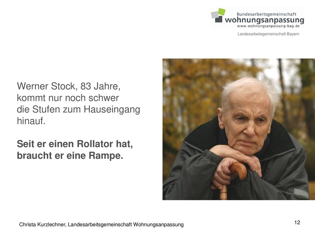 Werner Stock, 83 Jahre, kommt nur noch schwer die Stufen zum Hauseingang hinauf. Seit er einen Rollator hat, braucht er eine Rampe.