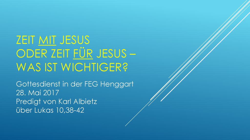 Zeit mit Jesus oder Zeit für Jesus – Was ist wichtiger