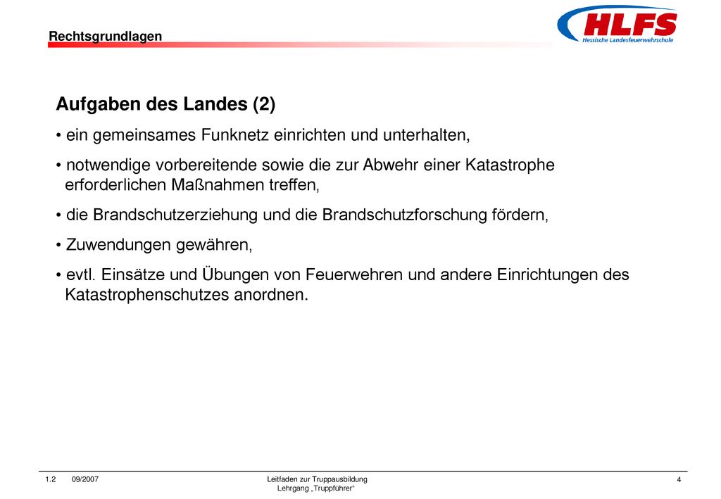 Aufgaben des Landes (2) ein gemeinsames Funknetz einrichten und unterhalten,