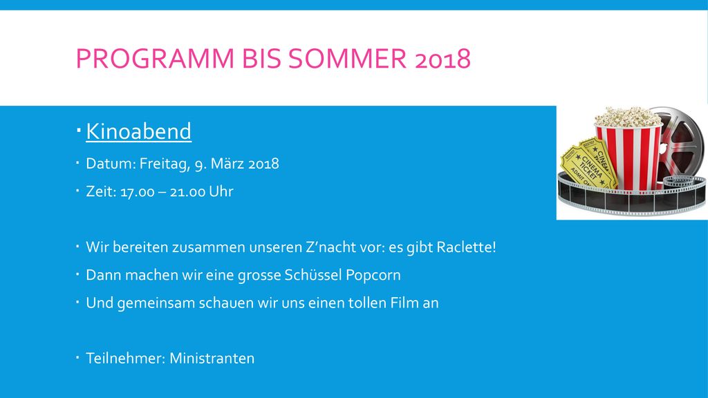 Programm bis sommer 2018 Kinoabend Datum: Freitag, 9. März 2018