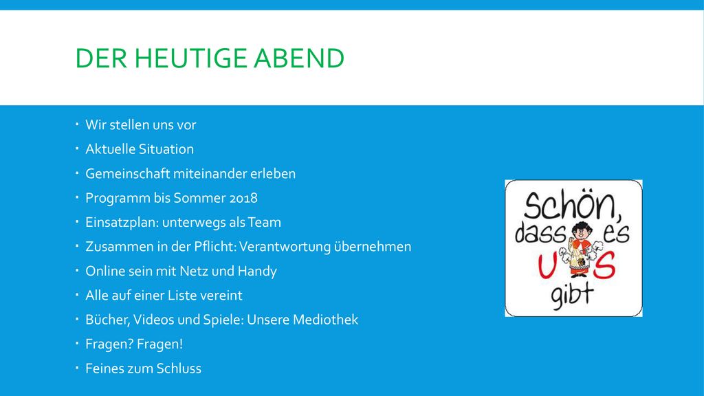 Der heutige abend Wir stellen uns vor Aktuelle Situation