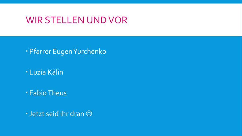 Wir stellen und vor Pfarrer Eugen Yurchenko Luzia Kälin Fabio Theus