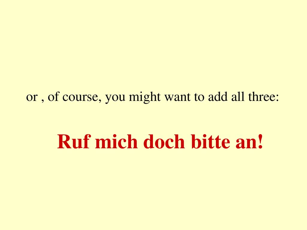 or , of course, you might want to add all three: