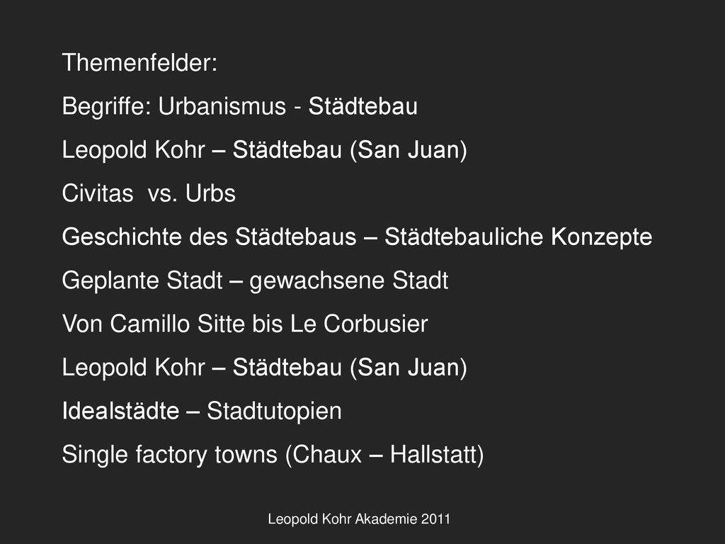 Begriffe: Urbanismus - Städtebau Leopold Kohr – Städtebau (San Juan)