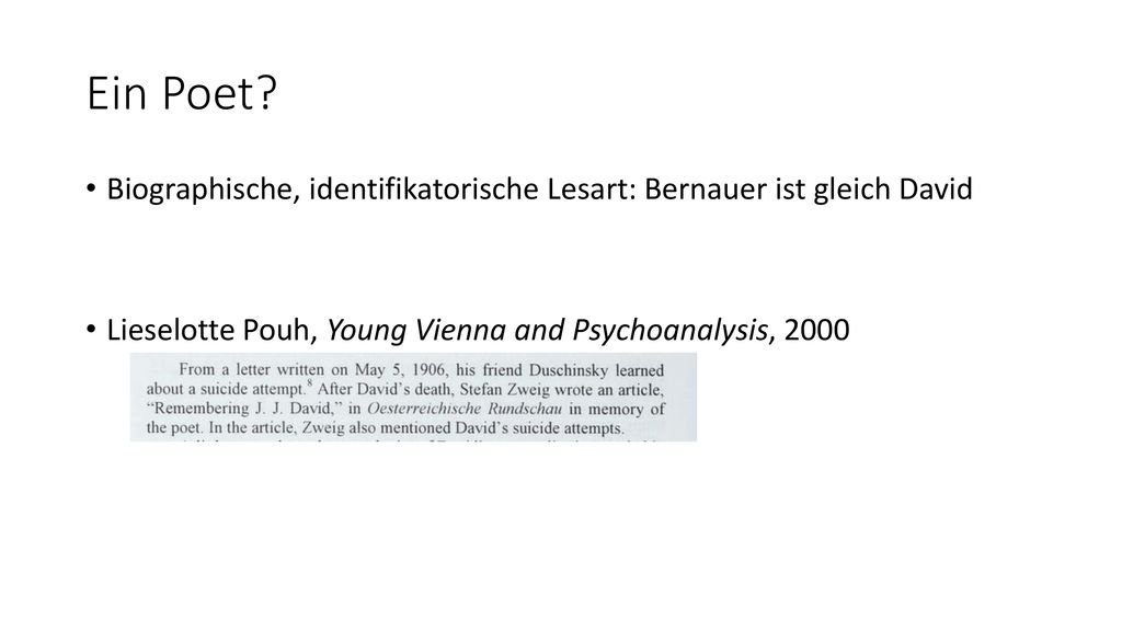 Ein Poet. Biographische, identifikatorische Lesart: Bernauer ist gleich David.