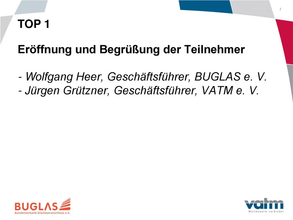 TOP 1 Eröffnung und Begrüßung der Teilnehmer - Wolfgang Heer, Geschäftsführer, BUGLAS e.