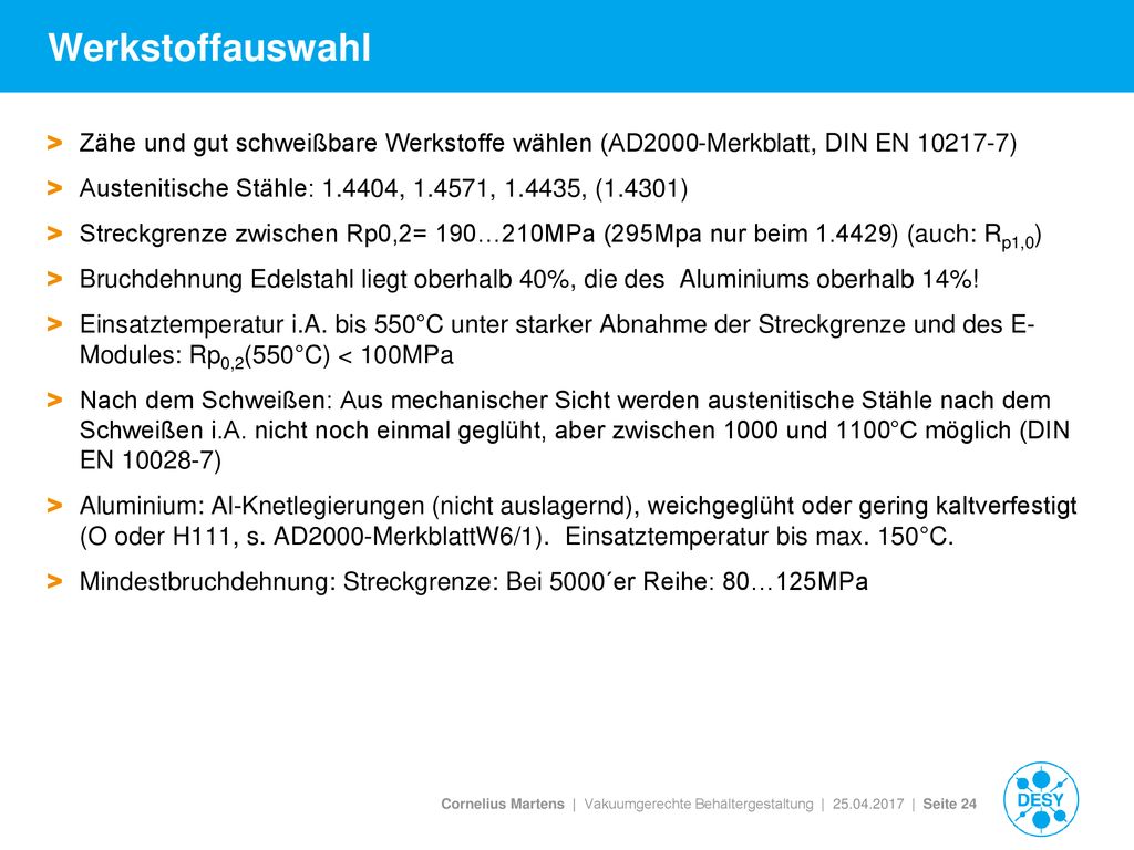 Werkstoffauswahl Zähe und gut schweißbare Werkstoffe wählen (AD2000-Merkblatt, DIN EN )