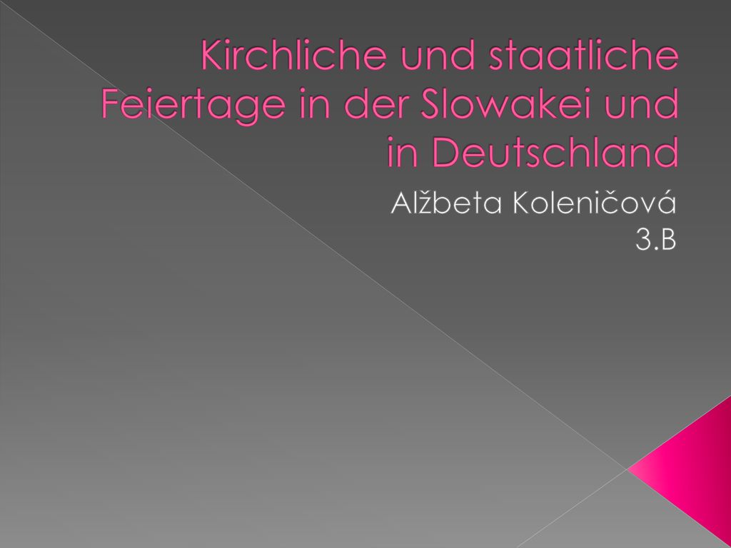 Kirchliche und staatliche Feiertage in der Slowakei und in Deutschland