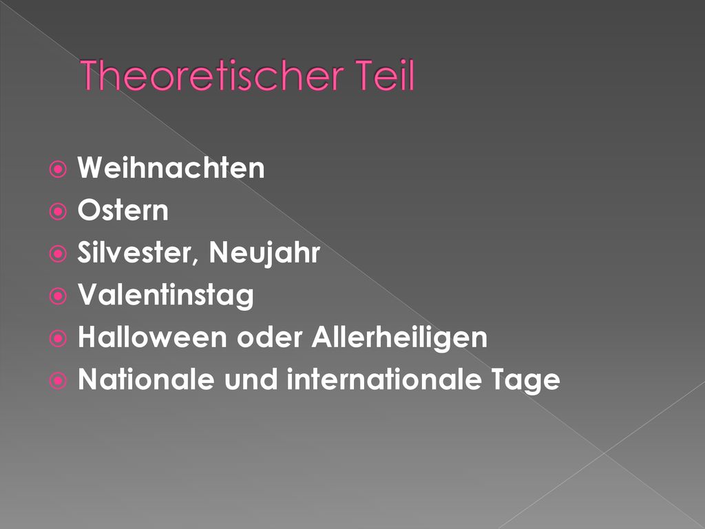 Theoretischer Teil Weihnachten Ostern Silvester, Neujahr Valentinstag
