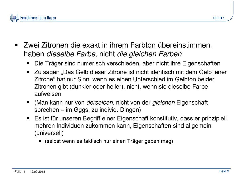 Zwei Zitronen die exakt in ihrem Farbton übereinstimmen, haben dieselbe Farbe, nicht die gleichen Farben