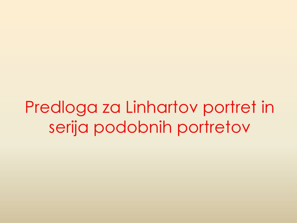 Predloga za Linhartov portret in serija podobnih portretov