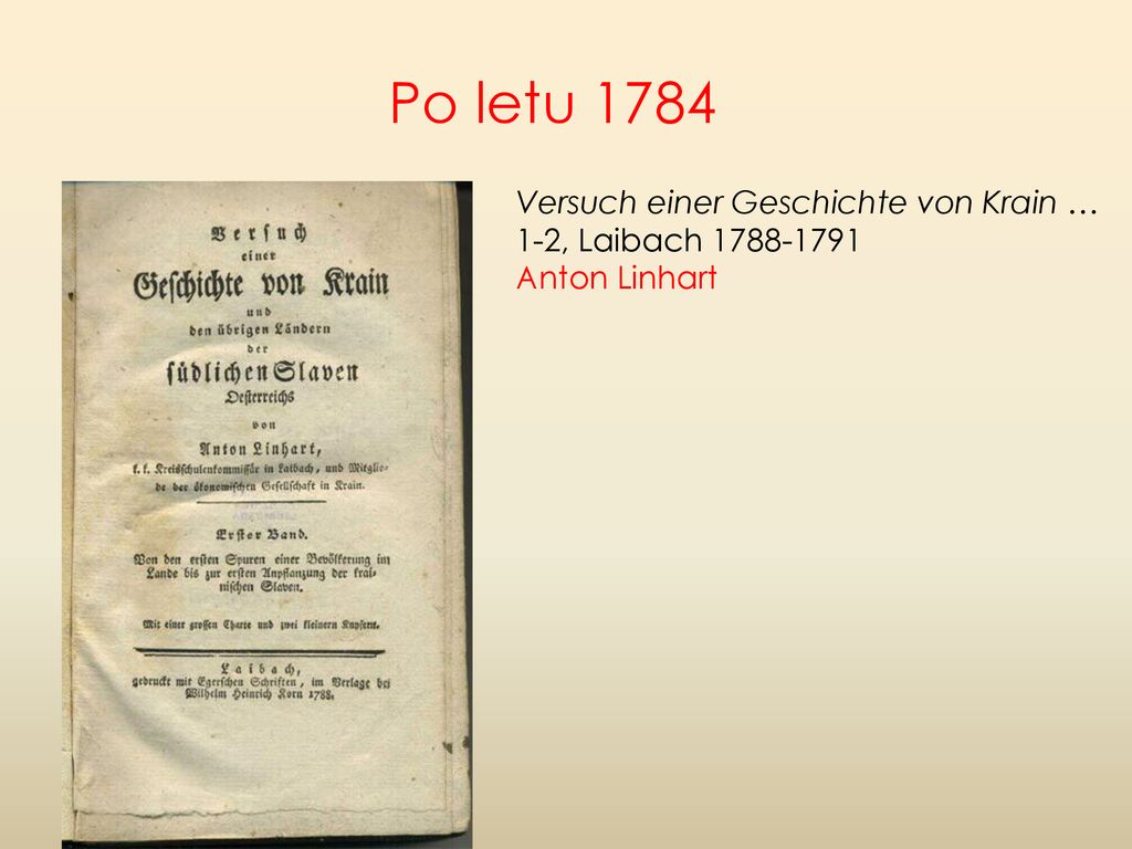 Po letu 1784 Versuch einer Geschichte von Krain … 1-2, Laibach Anton Linhart