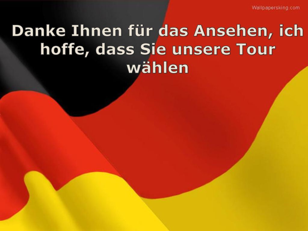 Danke Ihnen für das Ansehen, ich hoffe, dass Sie unsere Tour wählen