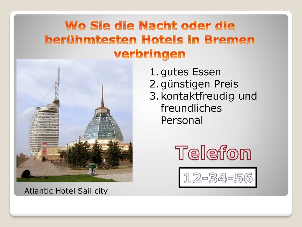 Wo Sie die Nacht oder die berühmtesten Hotels in Bremen verbringen