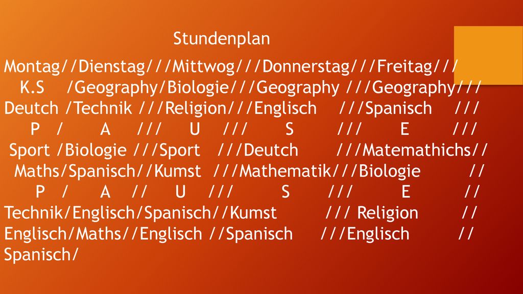 Stundenplan Montag//Dienstag///Mittwog///Donnerstag///Freitag/// K.S /Geography/Biologie///Geography ///Geography///