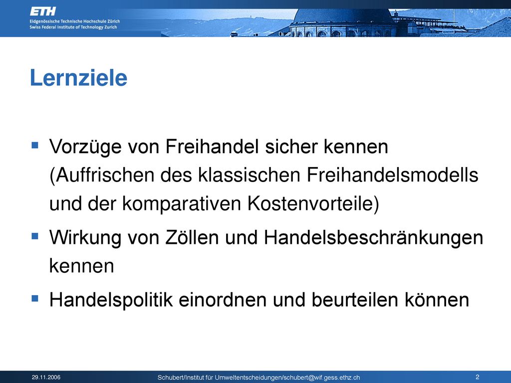 Lernziele Vorzüge von Freihandel sicher kennen (Auffrischen des klassischen Freihandelsmodells und der komparativen Kostenvorteile)