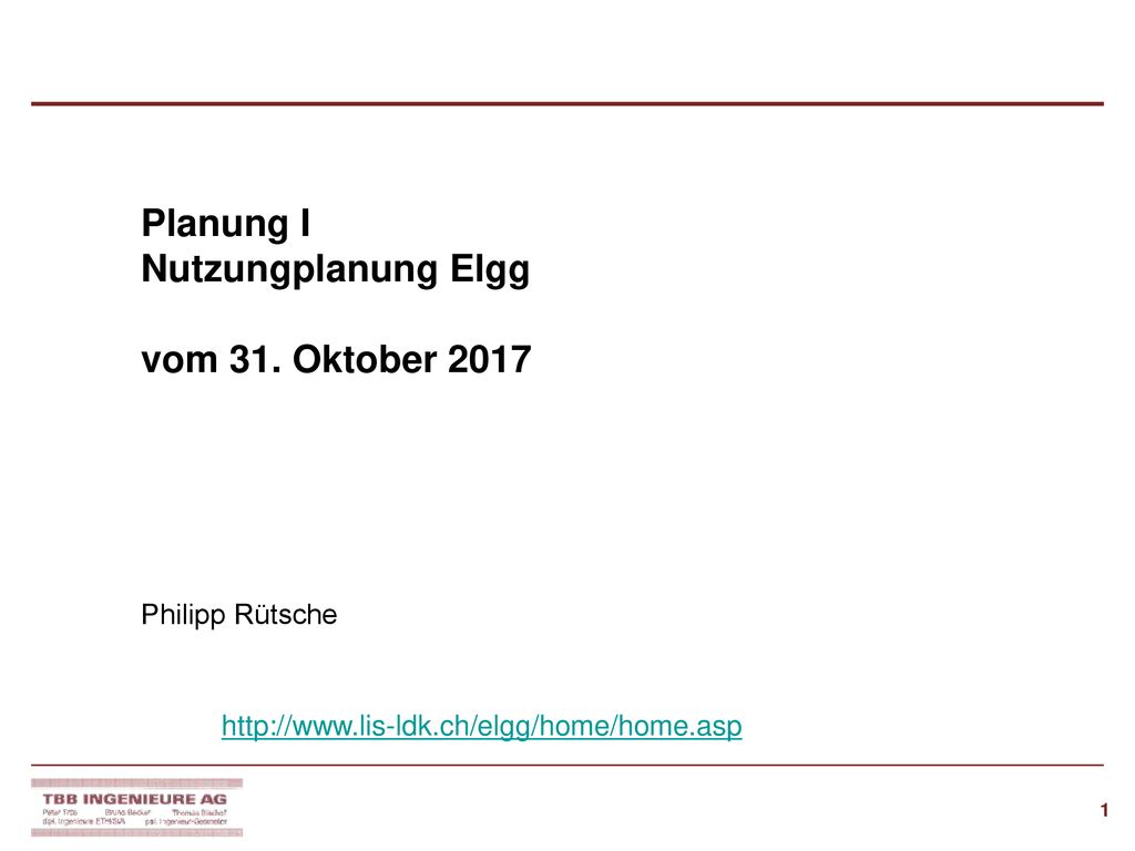 Planung I Nutzungplanung Elgg vom 31. Oktober 2017 Philipp Rütsche