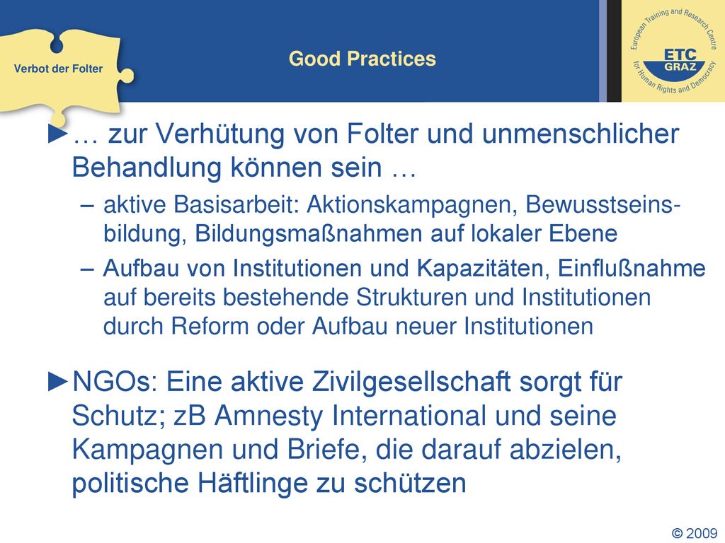 … zur Verhütung von Folter und unmenschlicher Behandlung können sein …