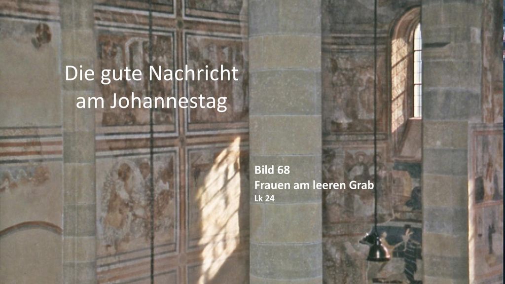 Bild 68 Frauen am leeren Grab Lk 24 Die gute Nachricht am Johannestag