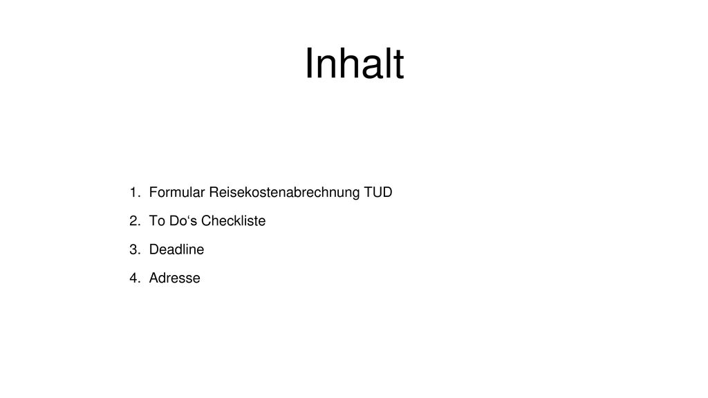 Inhalt Formular Reisekostenabrechnung TUD To Do‘s Checkliste Deadline