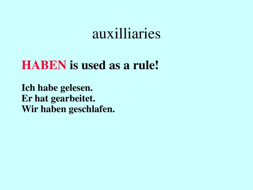 auxilliaries HABEN is used as a rule! Ich habe gelesen.