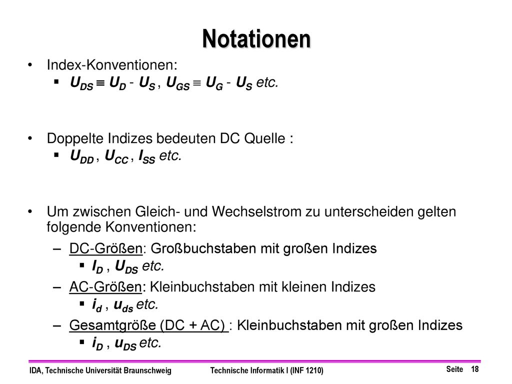 Notationen Index-Konventionen: UDS  UD - US , UGS  UG - US etc.