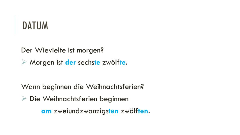 Datum Der Wievielte ist morgen Morgen ist der sechste zwölfte.