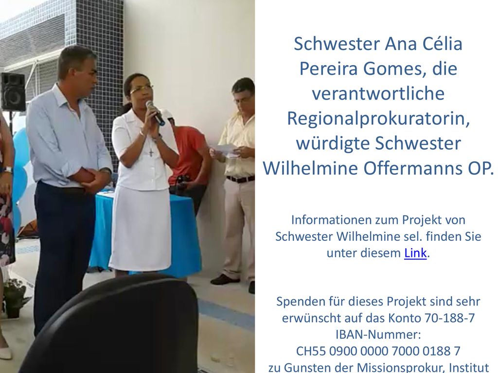 Schwester Ana Célia Pereira Gomes, die verantwortliche Regionalprokuratorin, würdigte Schwester Wilhelmine Offermanns OP.