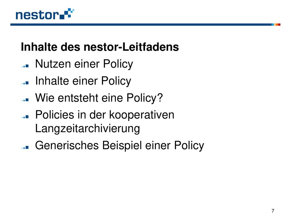 Inhalte des nestor-Leitfadens Nutzen einer Policy Inhalte einer Policy