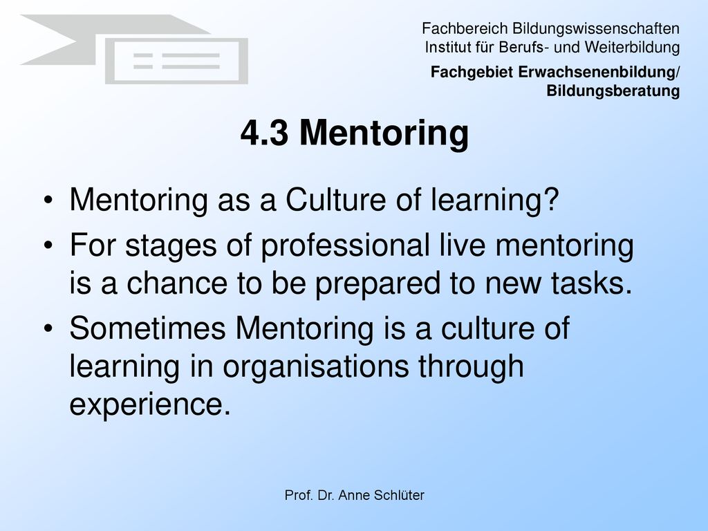 4.3 Mentoring Mentoring as a Culture of learning