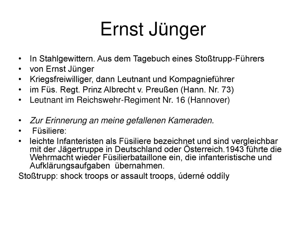 Ernst Jünger In Stahlgewittern. Aus dem Tagebuch eines Stoßtrupp-Führers. von Ernst Jünger. Kriegsfreiwilliger, dann Leutnant und Kompagnieführer.