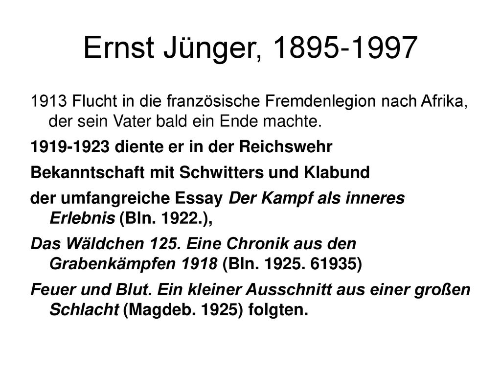 Ernst Jünger, Flucht in die französische Fremdenlegion nach Afrika, der sein Vater bald ein Ende machte.