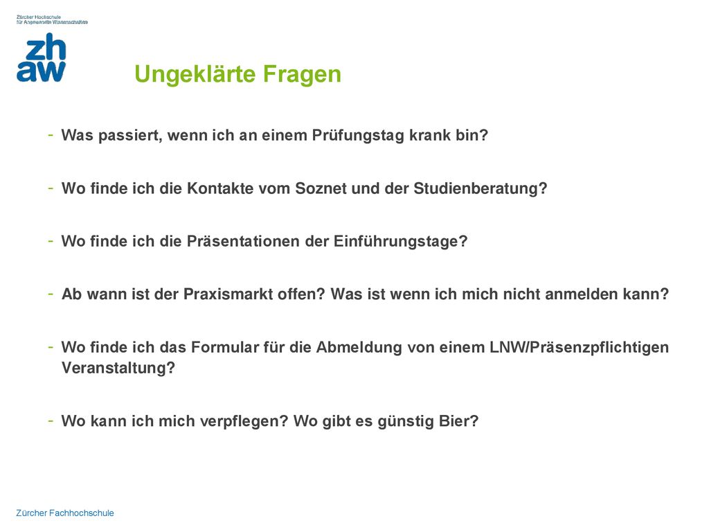 Ungeklärte Fragen Was passiert, wenn ich an einem Prüfungstag krank bin Wo finde ich die Kontakte vom Soznet und der Studienberatung