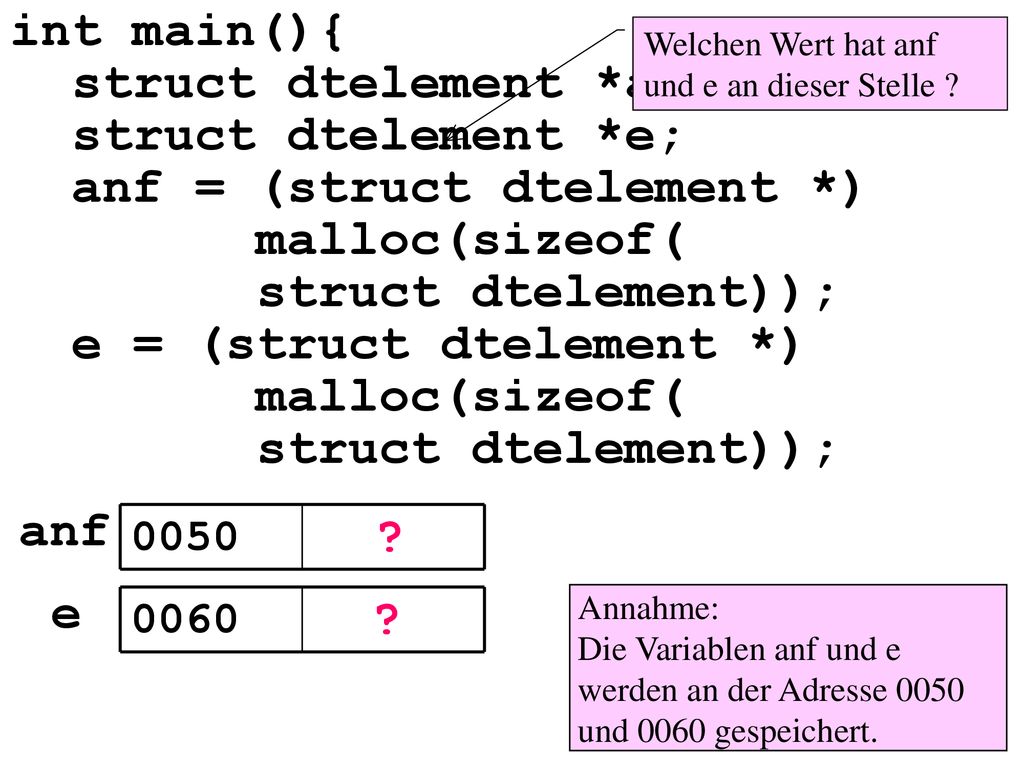 struct dtelement *anf; struct dtelement *e; anf = (struct dtelement *)