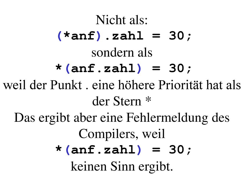 Nicht als: (. anf). zahl = 30; sondern als. (anf