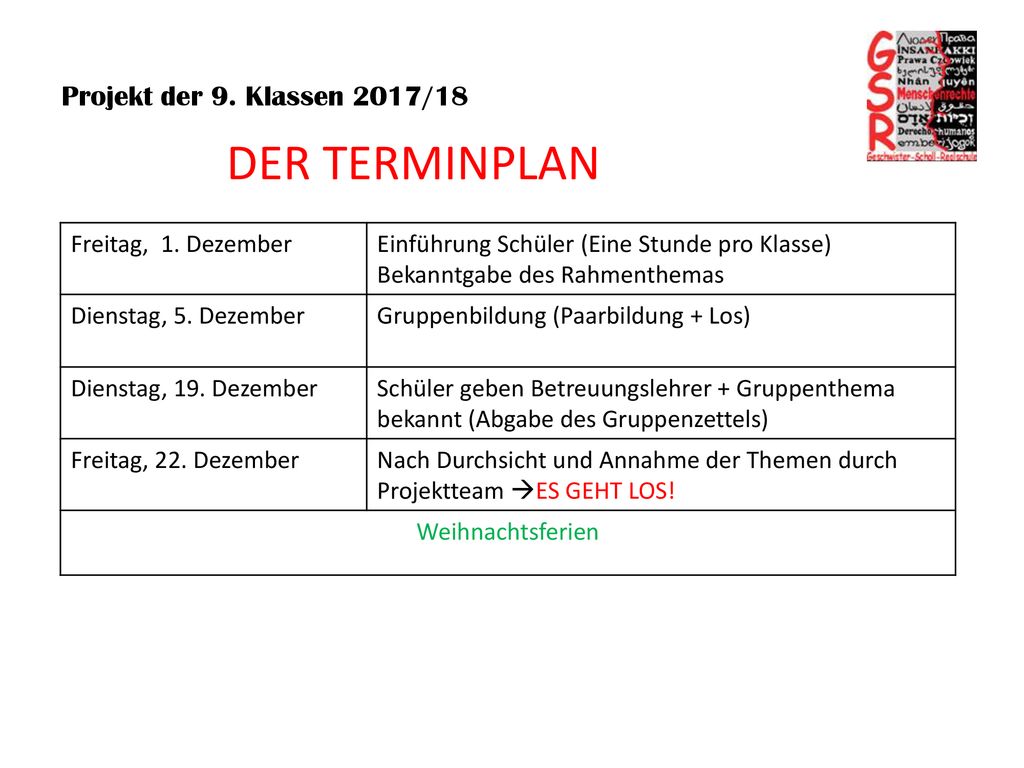 DER TERMINPLAN Projekt der 9. Klassen 2017/18 Freitag, 1. Dezember
