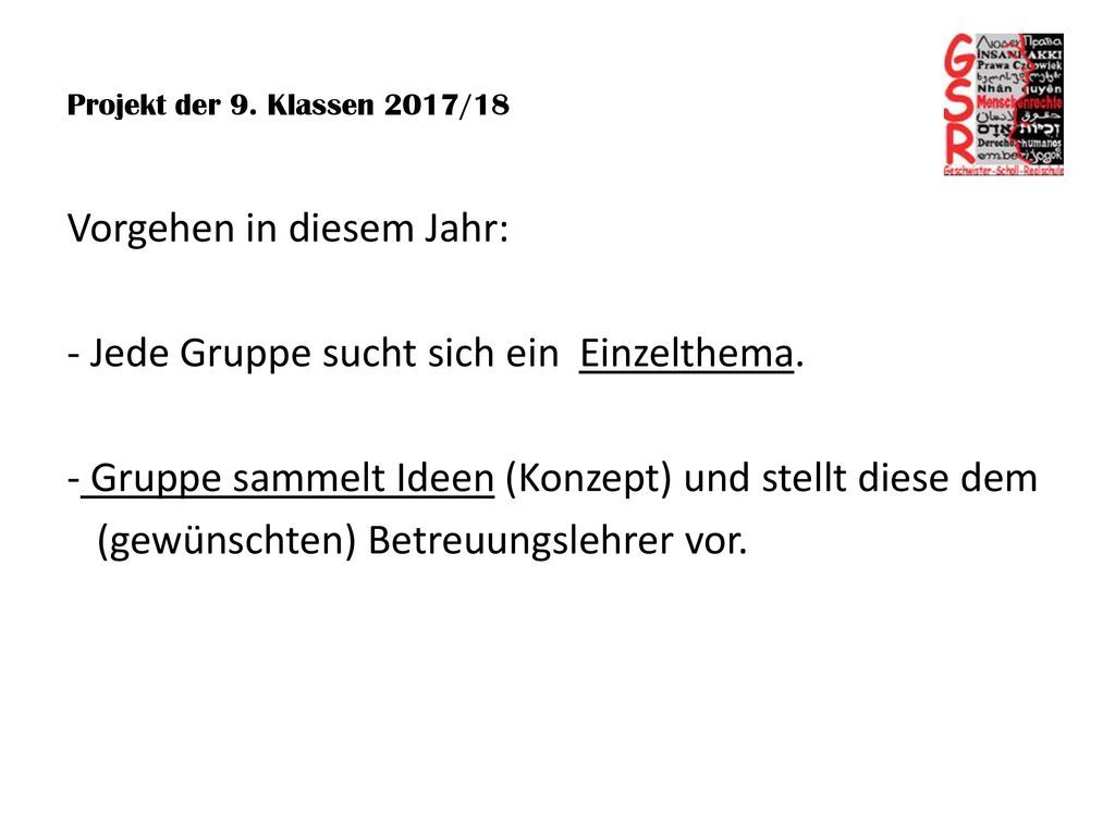 Vorgehen in diesem Jahr: - Jede Gruppe sucht sich ein Einzelthema.