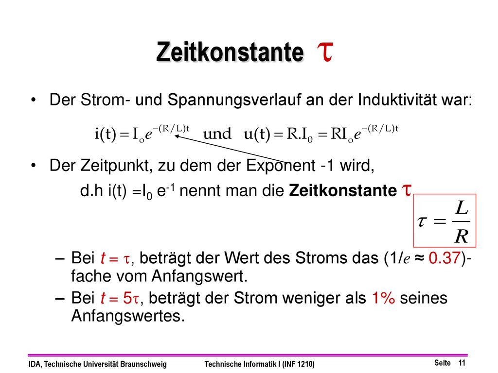 Zeitkonstante t Der Strom- und Spannungsverlauf an der Induktivität war: