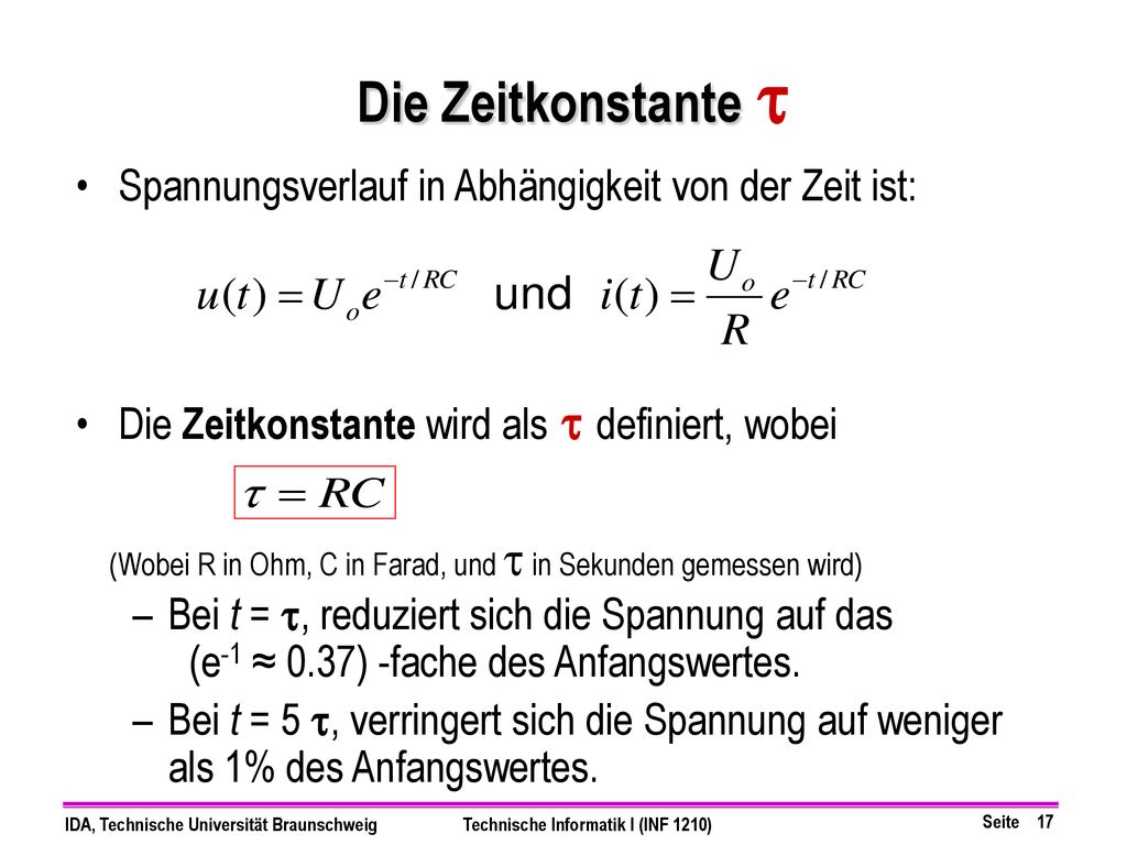 Die Zeitkonstante t Spannungsverlauf in Abhängigkeit von der Zeit ist:
