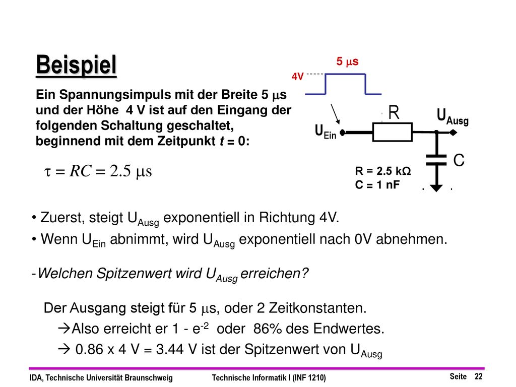 Beispiel R t = RC = 2.5 ms UAusg C UEin