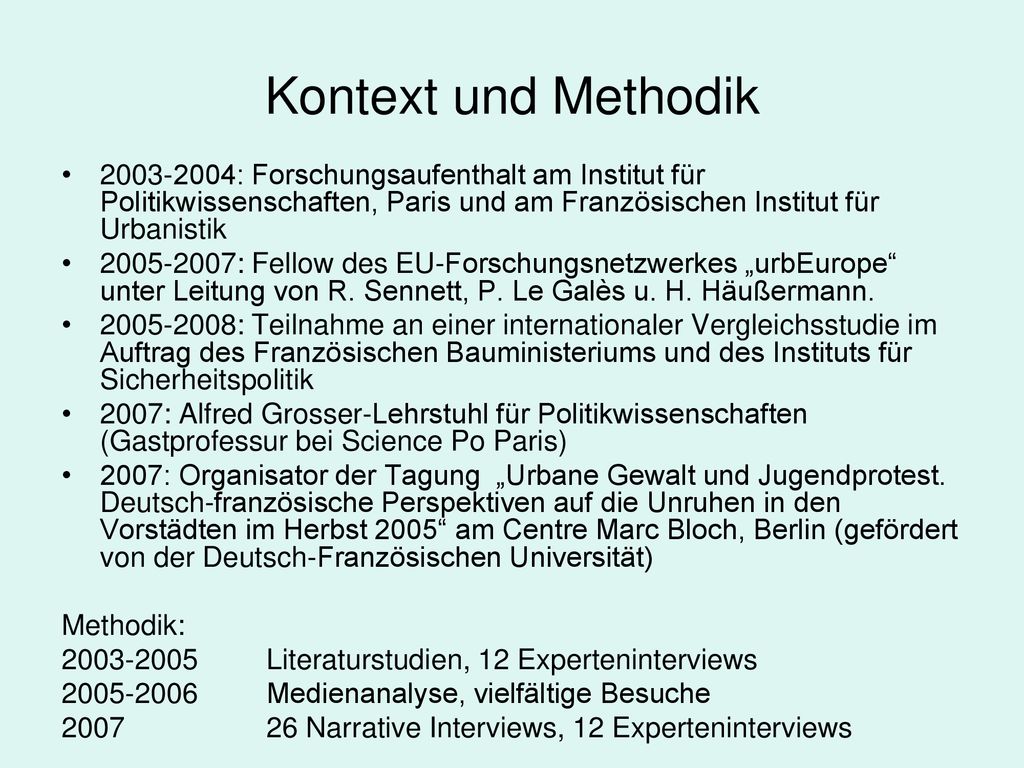 Kontext und Methodik : Forschungsaufenthalt am Institut für Politikwissenschaften, Paris und am Französischen Institut für Urbanistik.