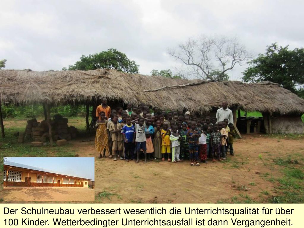 Der Schulneubau verbessert wesentlich die Unterrichtsqualität für über 100 Kinder.