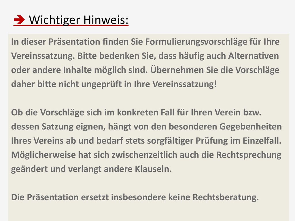  Wichtiger Hinweis: In dieser Präsentation finden Sie Formulierungsvorschläge für Ihre.