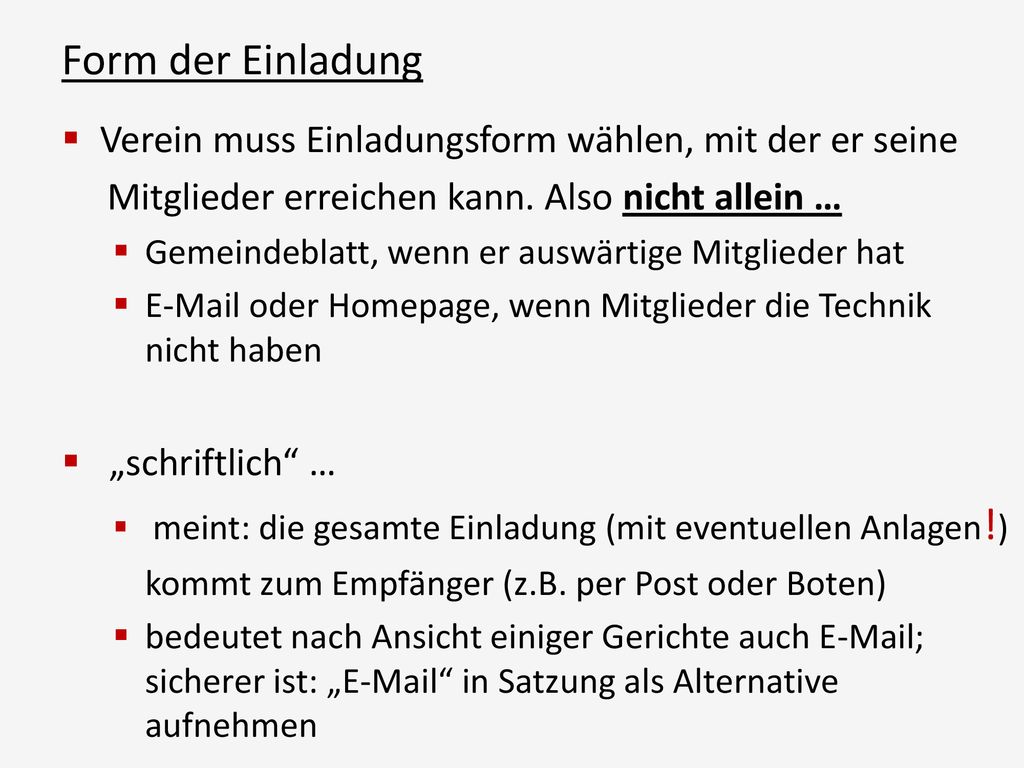 Form der Einladung Verein muss Einladungsform wählen, mit der er seine