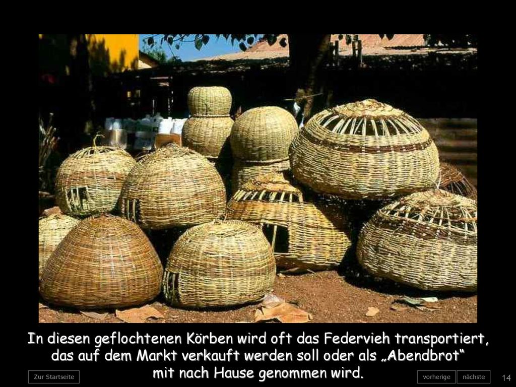 In diesen geflochtenen Körben wird oft das Federvieh transportiert,