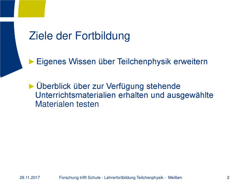 Forschung trifft Schule - Lehrerfortbildung Teilchenphysik - Meißen