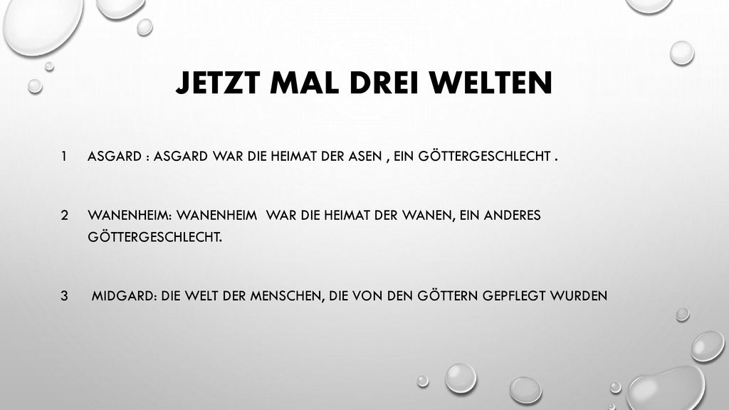 Jetzt mal drei welten asgard : asgard war die heimat der Asen , ein göttergeschlecht .